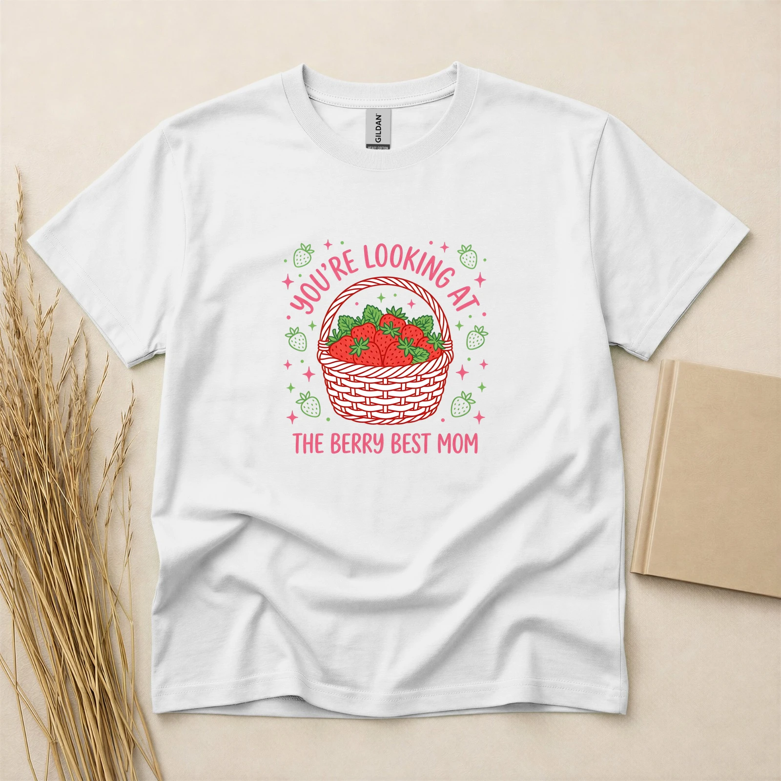You're Looking At The Berry Best Mom Strawberry Mother's Day T-Shirt