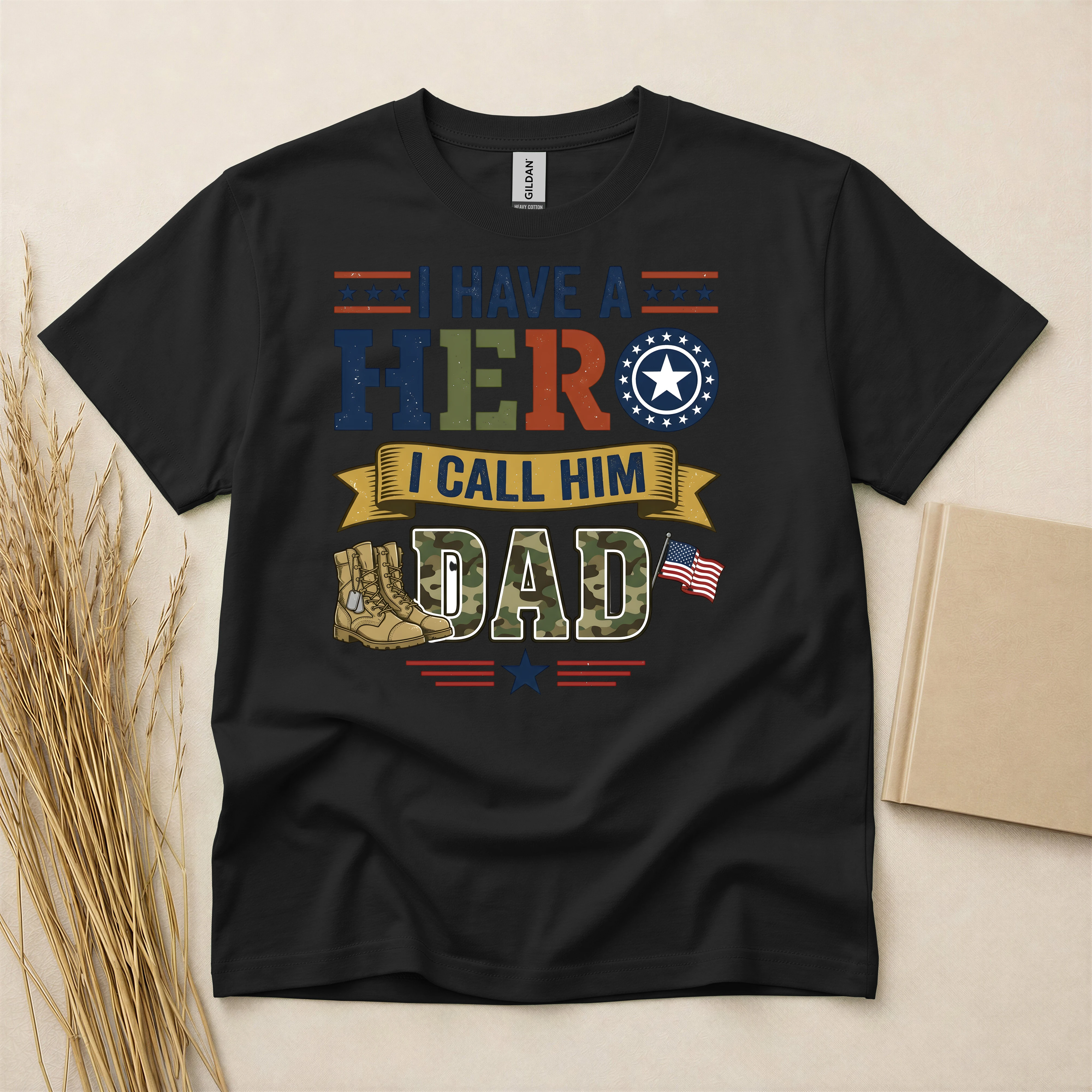 I Have A Hero I Call Him Dad Veteran Dad T-Shirt