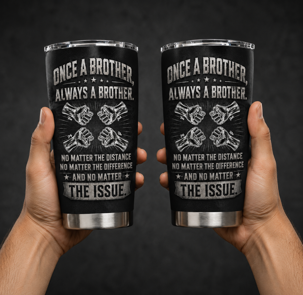 Once A Brother, Always A Brother, No Matter The Distance - Personalized Tumbler Cup