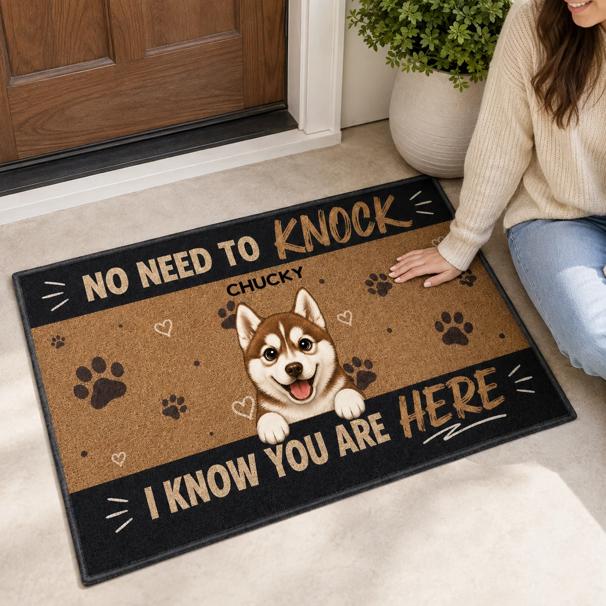 No Need To Knock We Know You Are Here - Dog New Version - Personalized Doormat