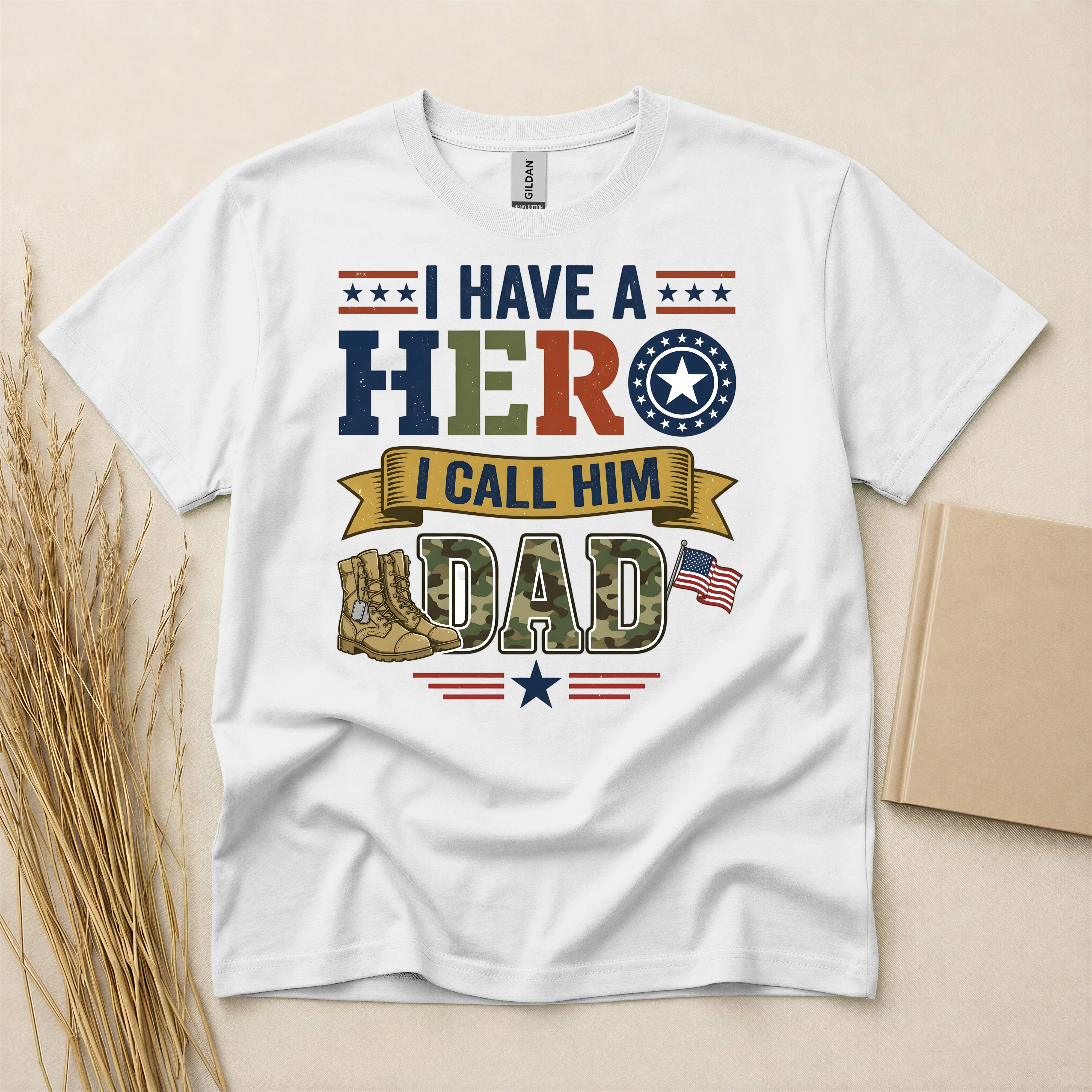 I Have A Hero I Call Him Dad Veteran Dad T-Shirt