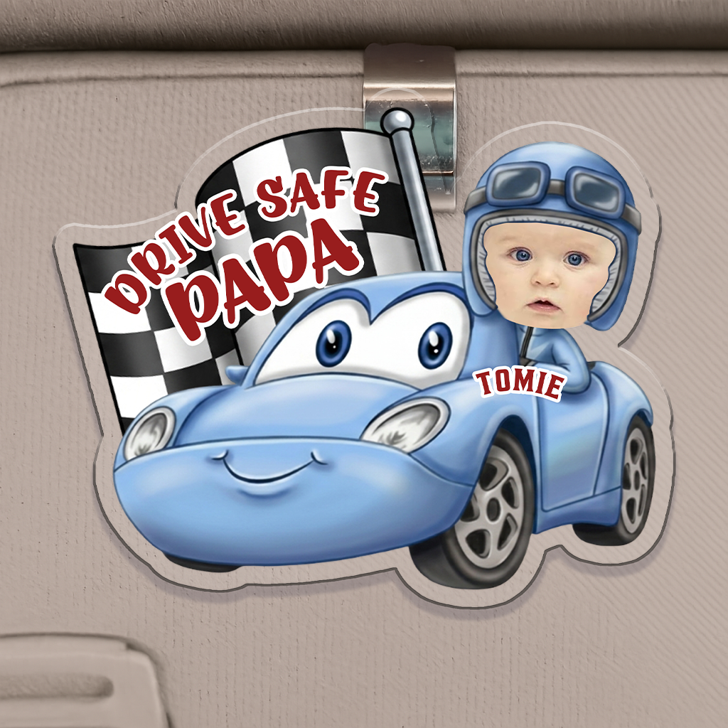 Drive Safe Daddy Custom Kid Face Father'S Day Gift For Dad, Husband - Personalized Car Visor Clip